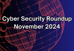 Cyber Security Roundup – August 2024 (8)